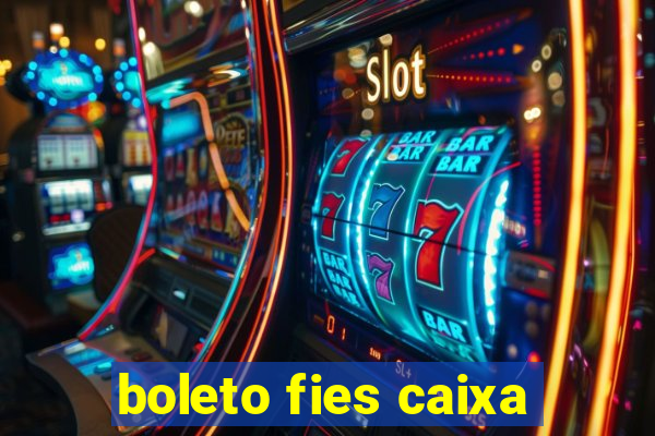 boleto fies caixa